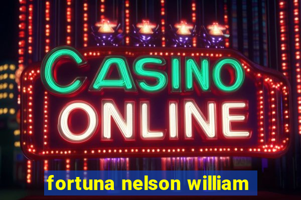 fortuna nelson william